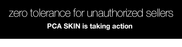 Zero tolerance for product diversion. PCA SKIN is taking action.